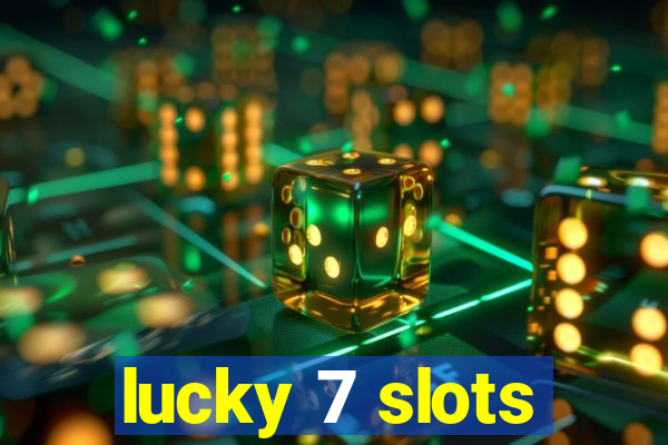 lucky 7 slots